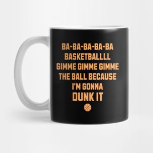 Ba ba ba ba basketballll Mug